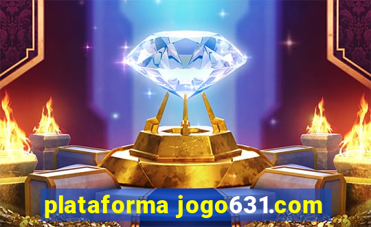 plataforma jogo631.com